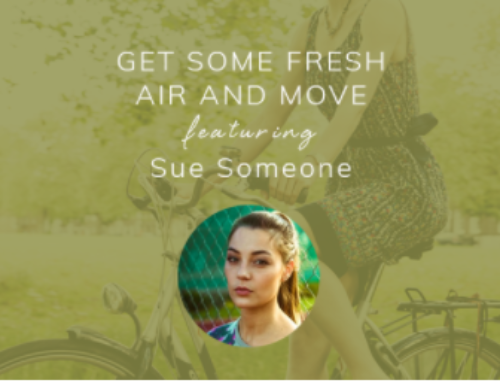 Get some fresh air and move featuring Sue Someone